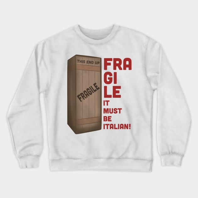 Fragile It Must Be Italian - A Christmas Story- Ralphie - You'll Shoot Your Eye Out - Red Ryder Crewneck Sweatshirt by Pixel Paragon